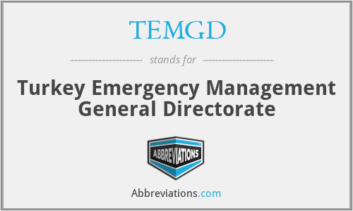 TEMGD - Turkey Emergency Management General Directorate
