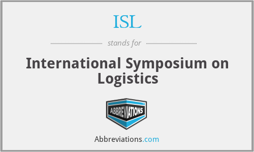 ISL - International Symposium on Logistics