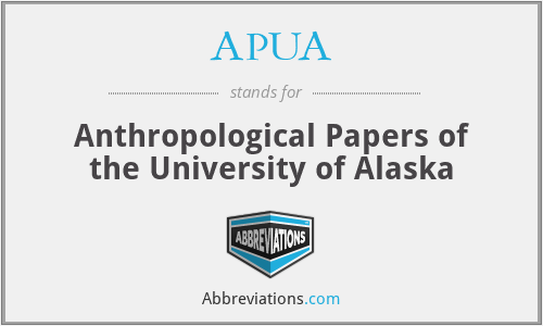 APUA - Anthropological Papers of the University of Alaska