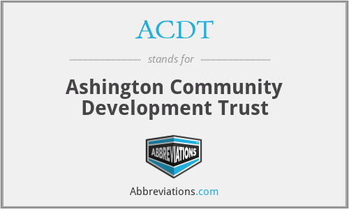 ACDT - Ashington Community Development Trust