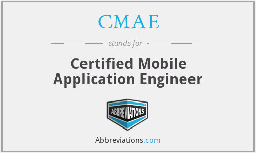 CMAE - Certified Mobile Application Engineer