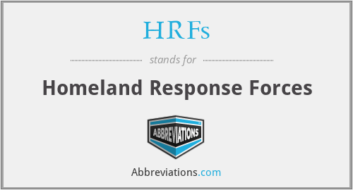 HRFs - Homeland Response Forces
