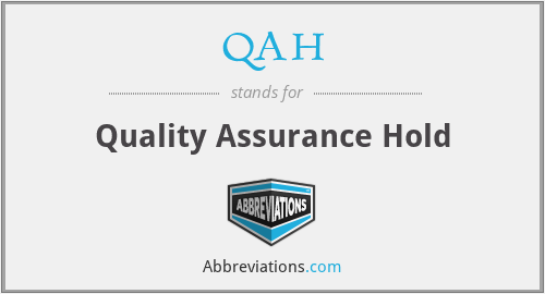 QAH - Quality Assurance Hold