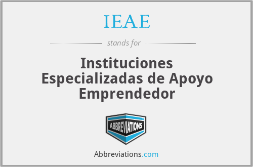 IEAE - Instituciones Especializadas de Apoyo Emprendedor