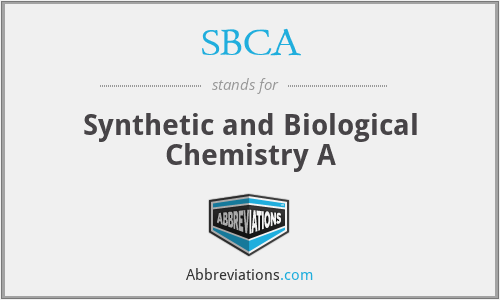 SBCA - Synthetic and Biological Chemistry A
