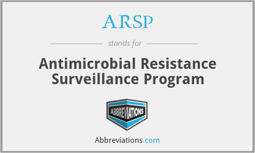 ARSP - Antimicrobial Resistance Surveillance Program