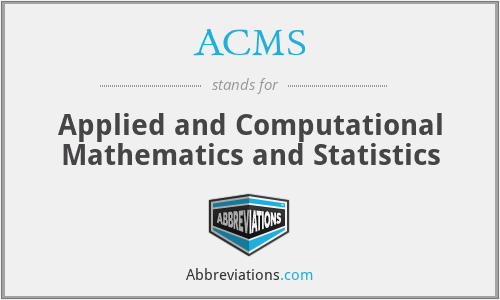 ACMS - Applied and Computational Mathematics and Statistics