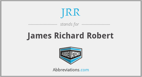 JRR - James Richard Robert