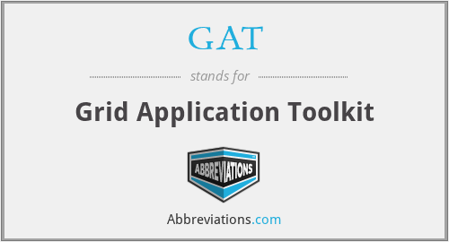 GAT - Grid Application Toolkit