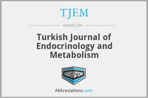 TJEM - Turkish Journal of Endocrinology and Metabolism
