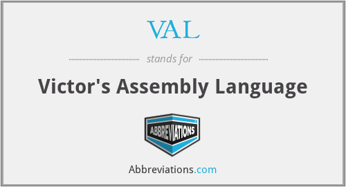 VAL - Victor's Assembly Language