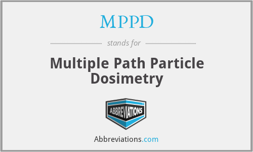 MPPD - Multiple Path Particle Dosimetry