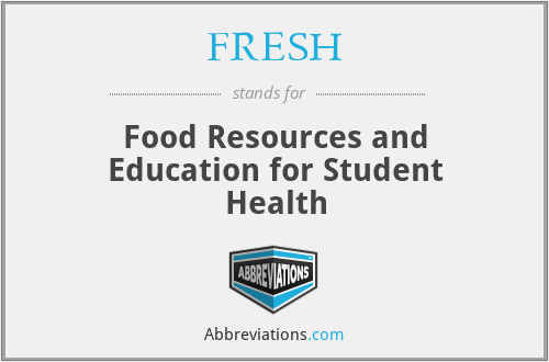 FRESH - Food Resources and Education for Student Health