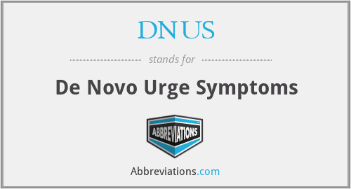 DNUS - De Novo Urge Symptoms