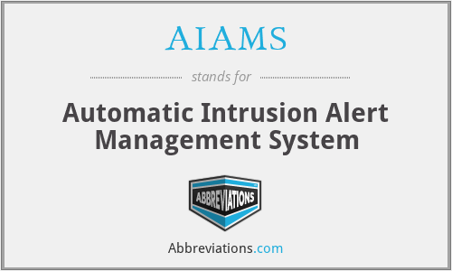 AIAMS - Automatic Intrusion Alert Management System