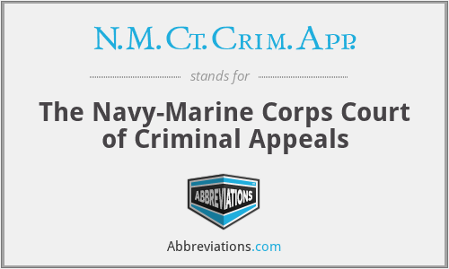 N.M.Ct.Crim.App. - The Navy-Marine Corps Court of Criminal Appeals