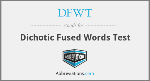 DFWT - Dichotic Fused Words Test