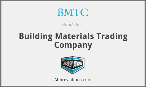 BMTC - Building Materials Trading Company