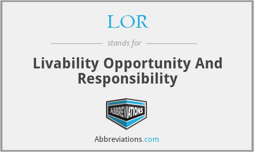 LOR - Livability Opportunity And Responsibility