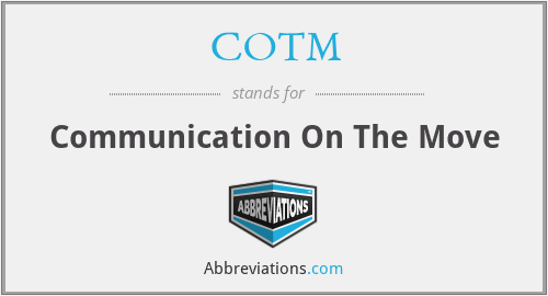 COTM - Communication On The Move