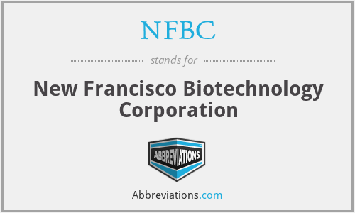 NFBC - New Francisco Biotechnology Corporation