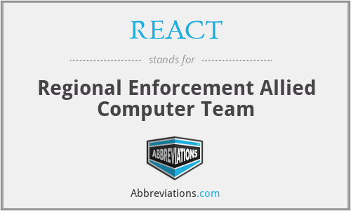 REACT - Regional Enforcement Allied Computer Team