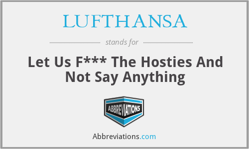 LUFTHANSA - Let Us F*** The Hosties And Not Say Anything
