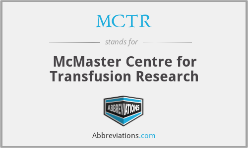 MCTR - McMaster Centre for Transfusion Research
