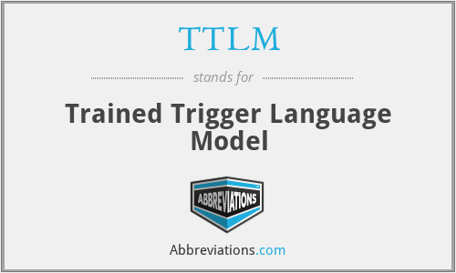 TTLM - Trained Trigger Language Model