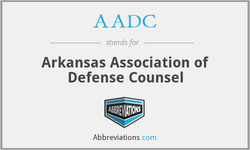 AADC - Arkansas Association of Defense Counsel
