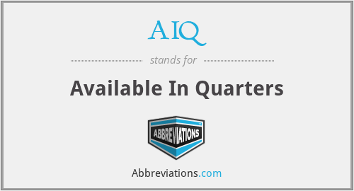 AIQ - Available In Quarters