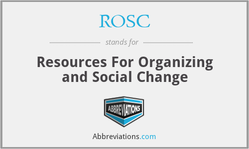 ROSC - Resources For Organizing and Social Change