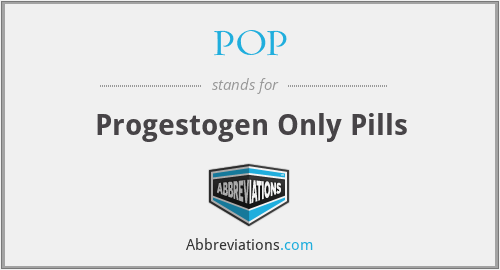 POP - Progestogen Only Pills