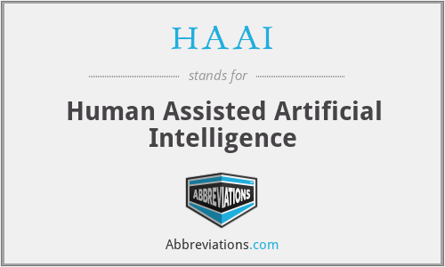 HAAI - Human Assisted Artificial Intelligence