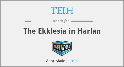 TEIH - The Ekklesia in Harlan