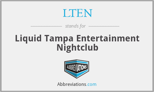 LTEN - Liquid Tampa Entertainment Nightclub