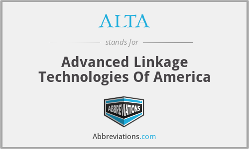 ALTA - Advanced Linkage Technologies Of America