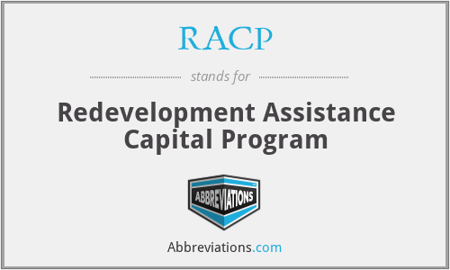 RACP - Redevelopment Assistance Capital Program