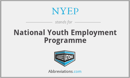NYEP - National Youth Employment Programme