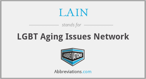 LAIN - LGBT Aging Issues Network