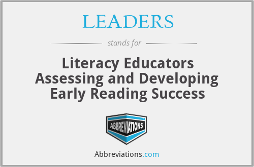 LEADERS - Literacy Educators Assessing and Developing Early Reading Success