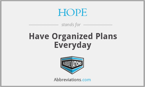 HOPE - Have Organized Plans Everyday