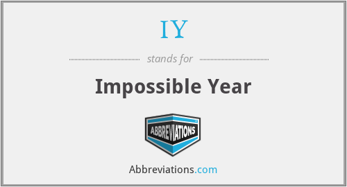 IY - Impossible Year