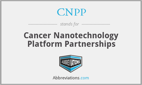 CNPP - Cancer Nanotechnology Platform Partnerships