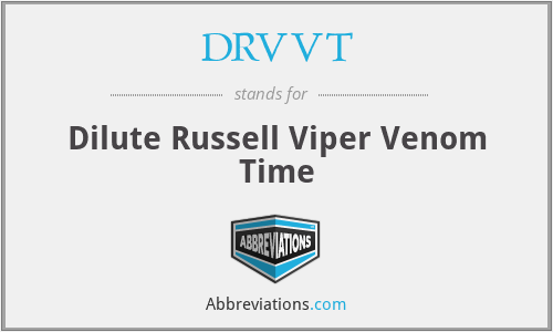 DRVVT - Dilute Russell Viper Venom Time