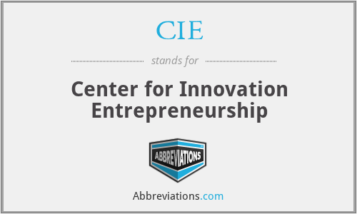 CIE - Center for Innovation Entrepreneurship
