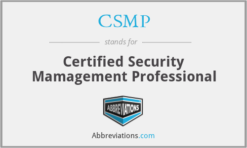 CSMP - Certified Security Mamagement Professional