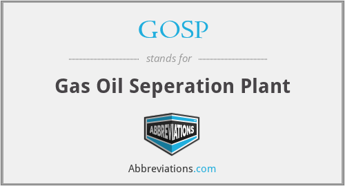 GOSP - Gas Oil Seperation Plant