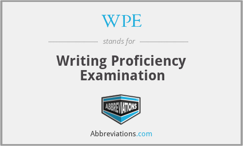 WPE - Writing Proficiency Examination