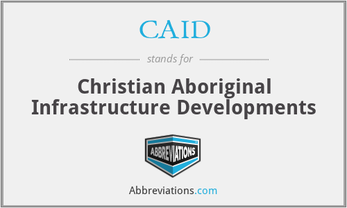 CAID - Christian Aboriginal Infrastructure Developments